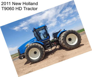 2011 New Holland T9060 HD Tractor