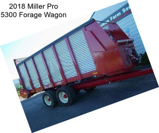 2018 Miller Pro 5300 Forage Wagon