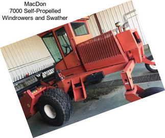 MacDon 7000 Self-Propelled Windrowers and Swather