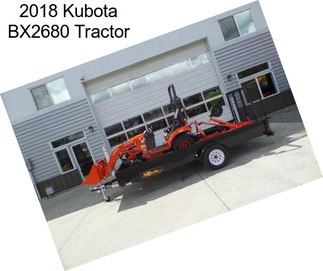 2018 Kubota BX2680 Tractor