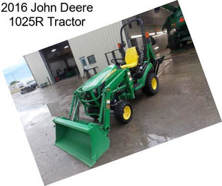 2016 John Deere 1025R Tractor