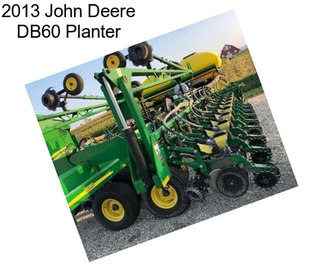 2013 John Deere DB60 Planter