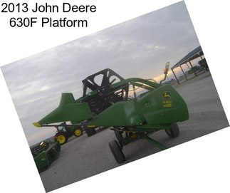 2013 John Deere 630F Platform