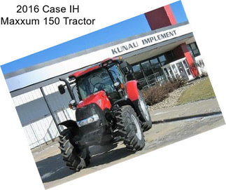 2016 Case IH Maxxum 150 Tractor