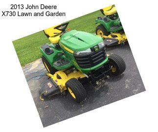 2013 John Deere X730 Lawn and Garden