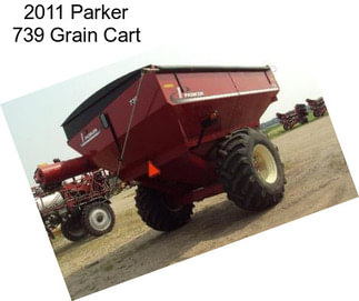 2011 Parker 739 Grain Cart