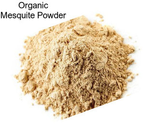 Organic Mesquite Powder