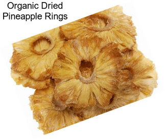 Organic Dried Pineapple Rings