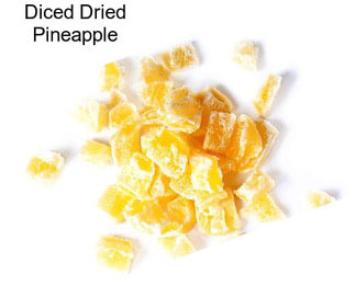 Diced Dried Pineapple