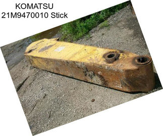 KOMATSU 21M9470010 Stick