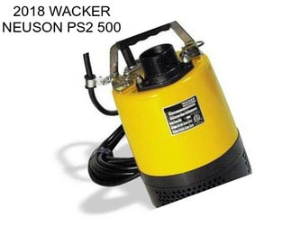 2018 WACKER NEUSON PS2 500