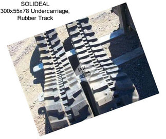 SOLIDEAL 300x55x78 Undercarriage, Rubber Track