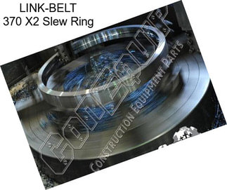 LINK-BELT 370 X2 Slew Ring