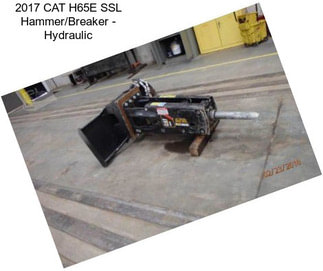 2017 CAT H65E SSL Hammer/Breaker - Hydraulic