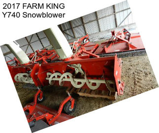 2017 FARM KING Y740 Snowblower