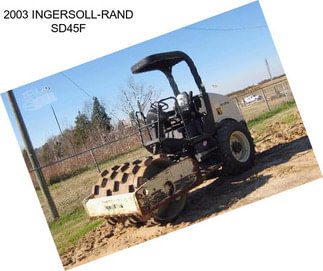 2003 INGERSOLL-RAND SD45F