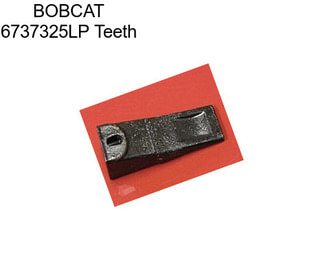 BOBCAT 6737325LP Teeth