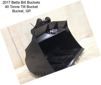 2017 Betta Bilt Buckets 40 Tonne Tilt Bucket Bucket, GP