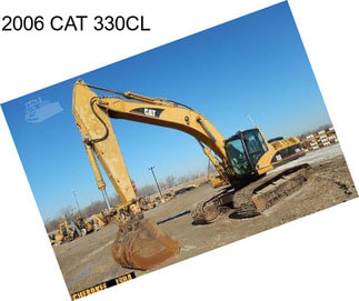 2006 CAT 330CL