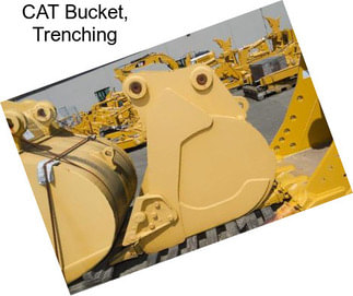 CAT Bucket, Trenching