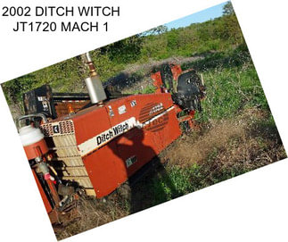 2002 DITCH WITCH JT1720 MACH 1