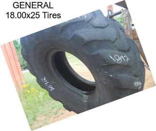 GENERAL 18.00x25 Tires