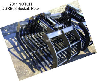 2011 NOTCH DGRB68 Bucket, Rock