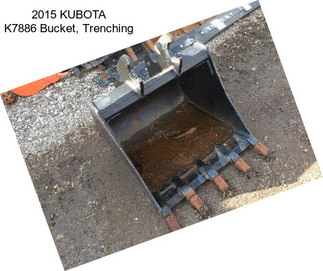 2015 KUBOTA K7886 Bucket, Trenching