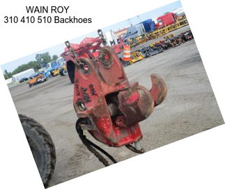 WAIN ROY 310 410 510 Backhoes