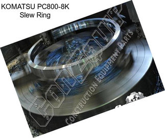 KOMATSU PC800-8K Slew Ring