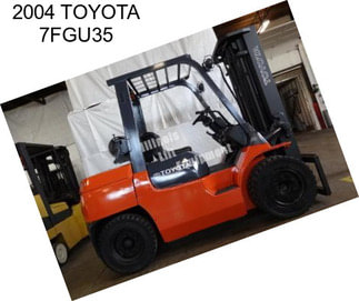 2004 TOYOTA 7FGU35