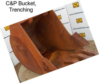 C&P Bucket, Trenching