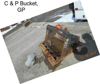 C & P Bucket, GP