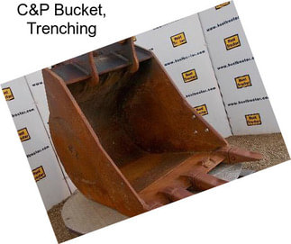 C&P Bucket, Trenching