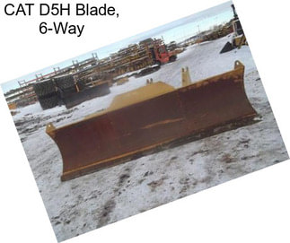 CAT D5H Blade, 6-Way