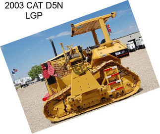2003 CAT D5N LGP
