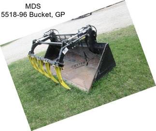 MDS 5518-96 Bucket, GP