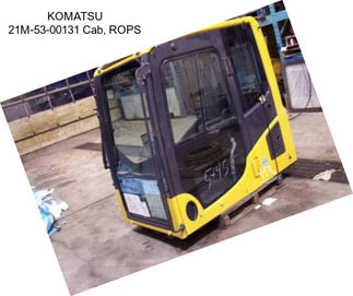 KOMATSU 21M-53-00131 Cab, ROPS