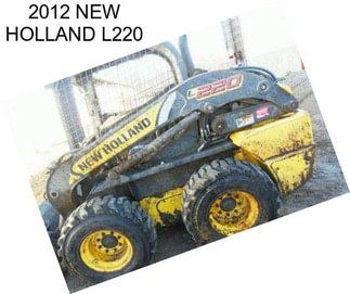 2012 NEW HOLLAND L220