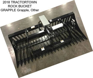 2018 TRACTORTOWN ROCK BUCKET GRAPPLE Grapple, Other