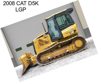 2008 CAT D5K LGP