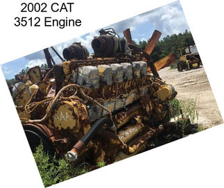 2002 CAT 3512 Engine