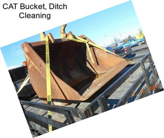 CAT Bucket, Ditch Cleaning