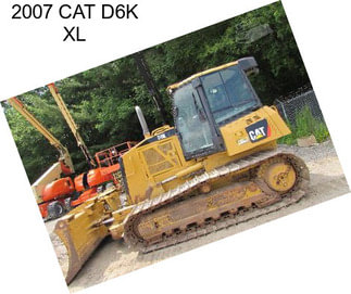 2007 CAT D6K XL