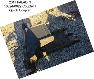 2011 PALADIN 10024-0022 Coupler / Quick Coupler