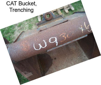 CAT Bucket, Trenching