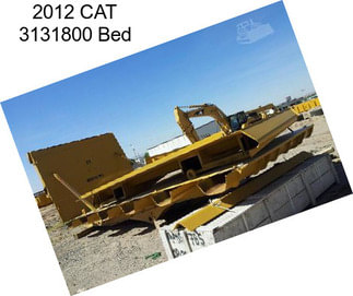 2012 CAT 3131800 Bed