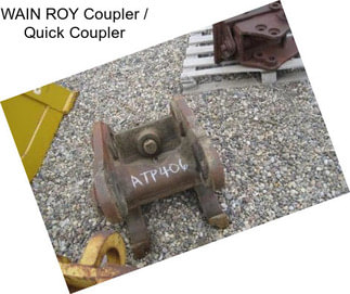 WAIN ROY Coupler / Quick Coupler