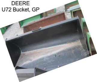 DEERE U72 Bucket, GP