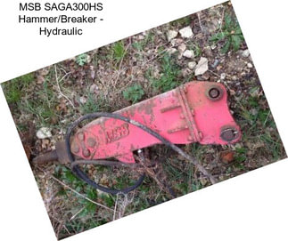 MSB SAGA300HS Hammer/Breaker - Hydraulic